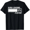 100% Cotton Aura Loading 67 Funny Six Seven Gen Alpha Meme T-Shirt Casual Print