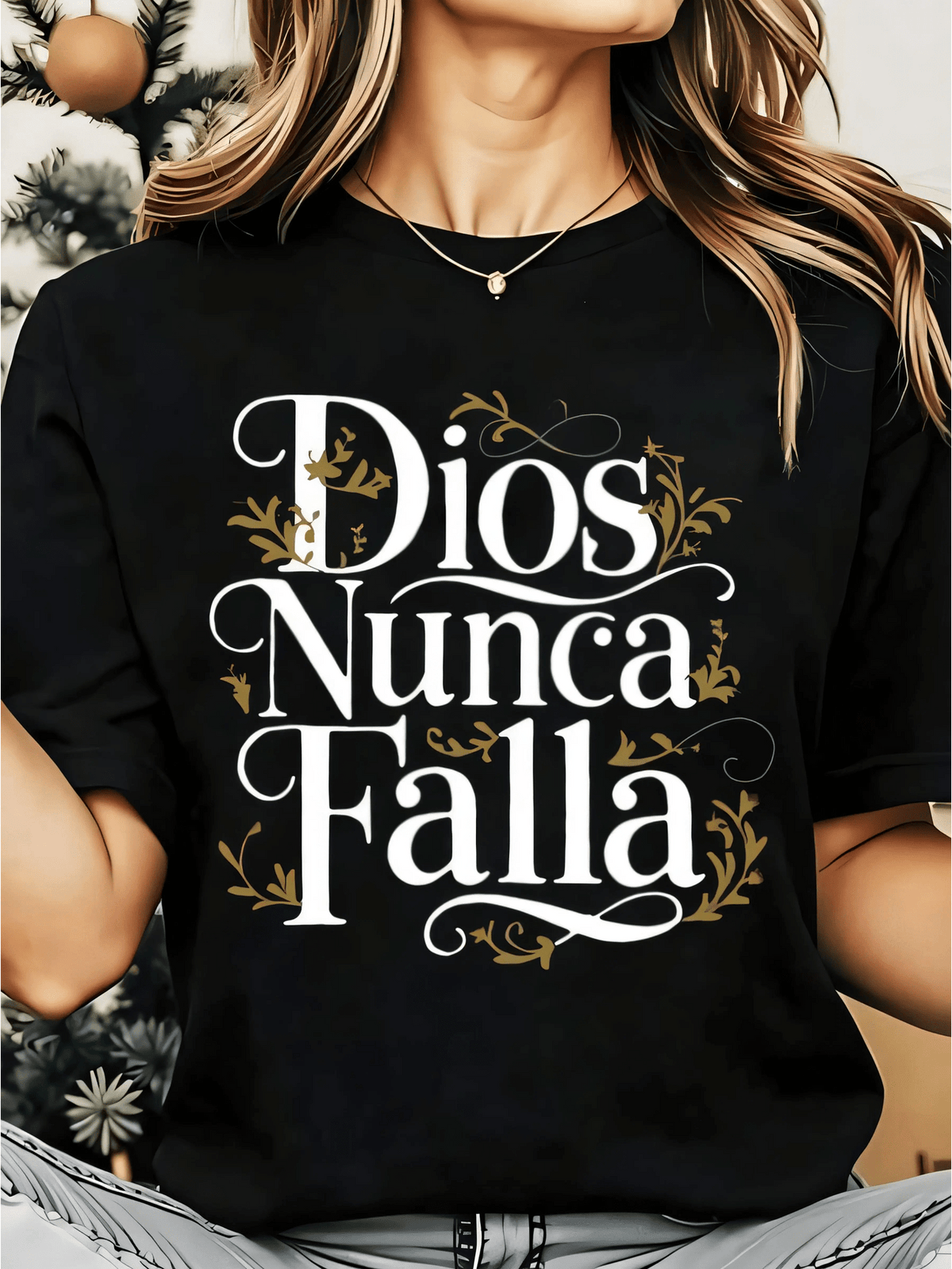 Dios Nunca Falla Women's T-Shirt With Elegant Gold Floral Design Inspirational Faith Statement Comfortable Soft Fabric For Everyday