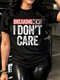 Distressed Breaking News I Don't Care Letter Graphic Tees Women, Bold Slogan Casual Round Neck Short Sleeve Shirts