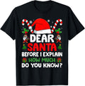 Dear Santa I Can Explain Funny Christmas Design Unisex T-Shirt