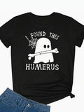 I Found This Humerus T-Shirt Funny Dabbing Ghost Bone Graphic Tee