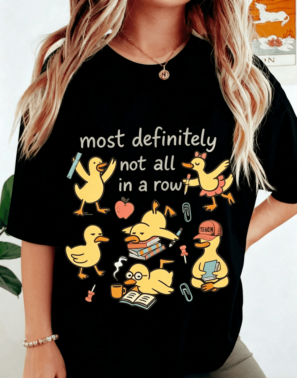Women’s Funny Duck Graphic Tee, “Most Definitely Not All In A Row” Teacher Life Humorous T‑Shirt，Women Clothing