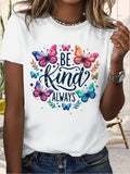 Be Kind Always Colorful Butterfly Inspirational Graphic Short Sleeve T‑Shirt, Positive Motivational Kindness Floral Butterfly Casual Everyday Tee Top