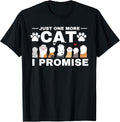 Just One More Cat I Promise T-Shirt for Men Women